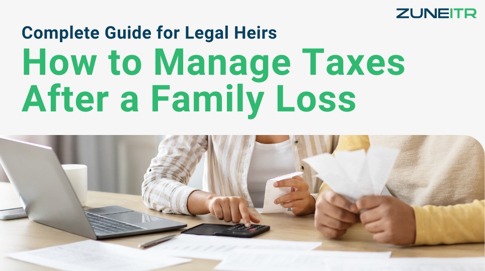 Complete Guide for Legal Heirs: How to Manage Taxes After a Family Loss